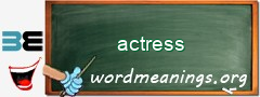 WordMeaning blackboard for actress